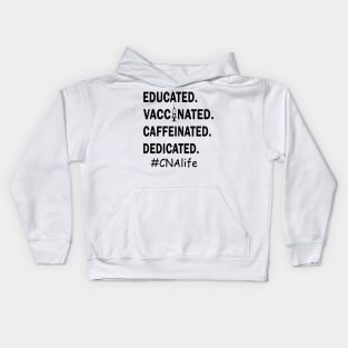 Educated Vaccinated Caffeinated Dedicated Kids Hoodie